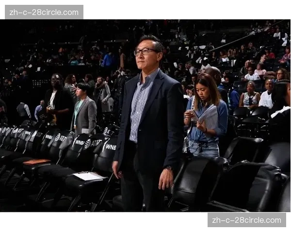 篮网队依托蔡崇信亚洲资本布局 国际市场份额持续扩大 篮网队依托蔡崇信亚洲资本布局 国际市场份额持续扩大